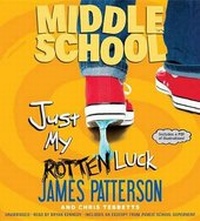 Enlarge image Cover: Middle School: Just My Rotten Luck Lib/E - Jimmy Patterson