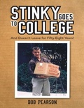 Cover: Stinky Goes to College: And Doesn't Leave for Fifty Eight Years! - Lulu Publishing Services
