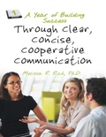 Cover: A Year of Building Success Through Clear, Concise, Cooperative Communication - Lulu Publishing Services
