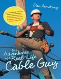 Cover: The Adventures of a Real-life Cable Guy - Lulu Publishing Services