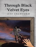Cover: Through Black Velvet Eyes - Lulu Publishing Services
