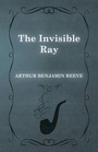 Cover: The Invisible Ray - White Press