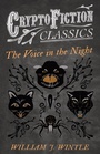 Cover: The Voice in the Night (Cryptofiction Classics - Weird Tales of Strange Creatures) - Read Books Ltd.