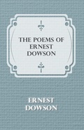 Cover: The Poems of Ernest Dowson - Read Books Ltd.