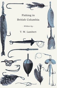 Abbildung von: Fishing in British Columbia - Read Books Ltd.