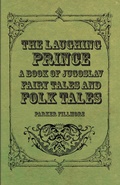 Cover: The Laughing Prince; A Book of Jugoslav Fairy Tales and Folk Tales - Read Books Ltd.