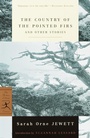 Cover: The Country of the Pointed Firs and Other Stories - Modern Library