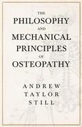 Cover: The Philosophy and Mechanical Principles of Osteopathy - Read Books Ltd.
