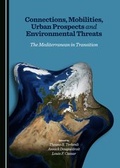 Cover: Connections, Mobilities, Urban Prospects and Environmental Threats - Cambridge Scholars Publishing
