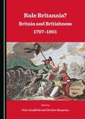 Cover: Rule Britannia? Britain and Britishness 1707-1901 - Cambridge Scholars Publishing