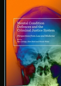 Abbildung von: Mental Condition Defences and the Criminal Justice System - Cambridge Scholars Publishing