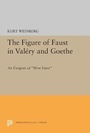 Cover: Figure of Faust in Valery and Goethe - Princeton University Press