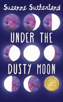 Cover: Under the Dusty Moon - Dundurn Press