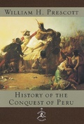 Cover: The History of the Conquest of Peru the History of the Conquest of Peru - Modern Library