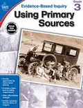 Cover: Using Primary Sources, Grade 3 - Carson Dellosa Education