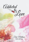 Cover: Addicted to Love - Xlibris
