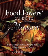 Enlarge image Cover: Food Lovers' Guide to (R) Montana - Globe Pequot Press