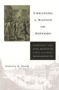 Cover: Creating a Nation of Joiners - Harvard University Press