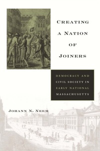 Enlarge image Cover: Creating a Nation of Joiners - Harvard University Press