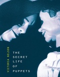 Cover: The Secret Life of Puppets - Harvard University Press