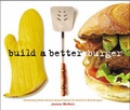 Cover: Build a Better Burger - Ten Speed Press