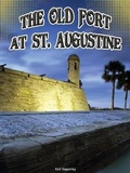 Cover: The Old Fort at St. Augustine - Rourke Educational Media
