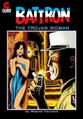 Cover: Battron: The Trojan Woman - Caliber Comics