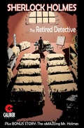 Cover: Sherlock Holmes: The Retired Detective - Caliber Comics