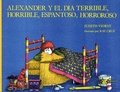 Cover: Alexander y El Dia Terrible, Horrible, Espantoso, Horroroso - Atheneum Books for Young Readers