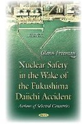 Cover: Nuclear Safety in the Wake of the Fukushima Daiichi Accident - Nova Science Publishers Inc