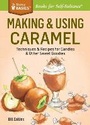 Cover: Making & Using Caramel - Storey Publishing LLC