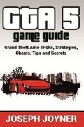 Cover: GTA 5 Game Guide - Mihails Konoplovs