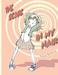Cover: The Scare In My Hair - West 26th Street Press