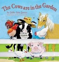 Cover: The Cows are in the Garden - Peppertree Press