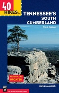 Cover: 40 Hikes in Tennessee's South Cumberland - MOUNTAINEERS BOOKS