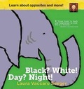 Cover: Black? White! Day? Night! - Roaring Brook Press