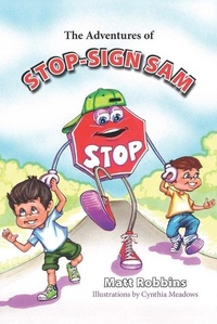 Enlarge image Cover: The Adventures of Stop-Sign Sam - Brown Books Publishing Group