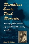 Cover: Momentous Events, Vivid Memories - Harvard University Press