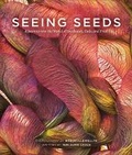 Cover: Seeing Seeds - Timber Press