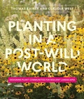 Cover: Planting in a Post-Wild World - Timber Press