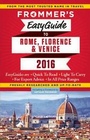 Cover: Frommer's EasyGuide to Rome, Florence and Venice 2016 - FrommerMedia