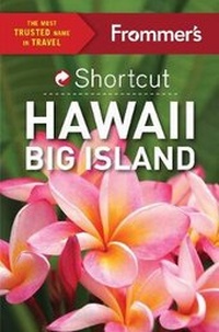 Abbildung von: Frommer's Shortcut Hawaii Big Island - FrommerMedia