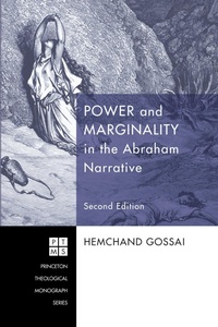 Enlarge image Cover: Power and Marginality in the Abraham Narrative - Second Edition - Pickwick Publications