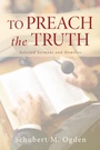 Cover: To Preach the Truth - Wipf and Stock Publishers