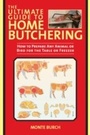 Cover: The Ultimate Guide to Home Butchering - Skyhorse Publishing