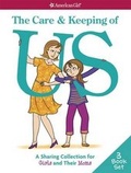 Cover: The Care & Keeping of Us - American Girl Publishing Inc