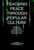 Cover: Teaching Peace Through Popular Culture - Information Age Publishing