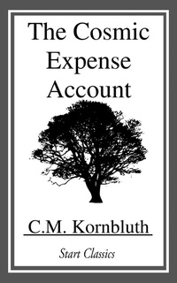 Enlarge image Cover: The Cosmic Expense Account - Start Classics