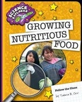 Cover: Growing Nutritious Food - Cherry Lake Publishing