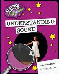 Enlarge image Cover: Understanding Sound - Cherry Lake Publishing